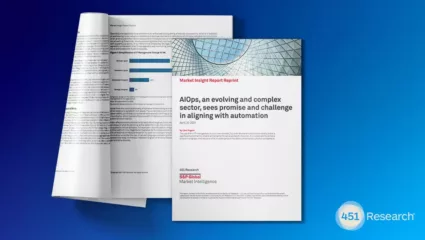451 Report: AIOps, an evolving and complex sector, sees promise and challenge in aligning with automation